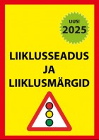 Liiklusseadus ja liiklusmärgid 2025