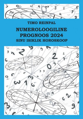 Timo Reinpal "Numeroloogiline prognoos 2024"
