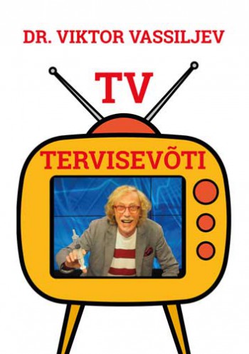 Viktor Vassiljev "TV Tervisevõti"